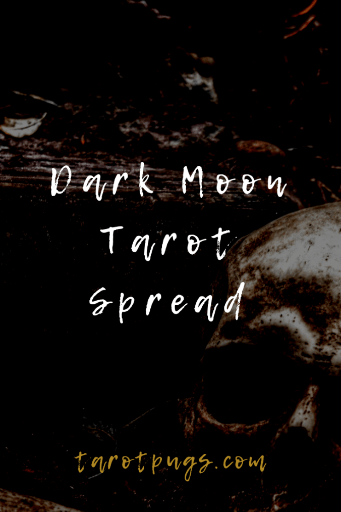 Wisdom from the Dark Moon in this Dark Moon Tarot Spread.