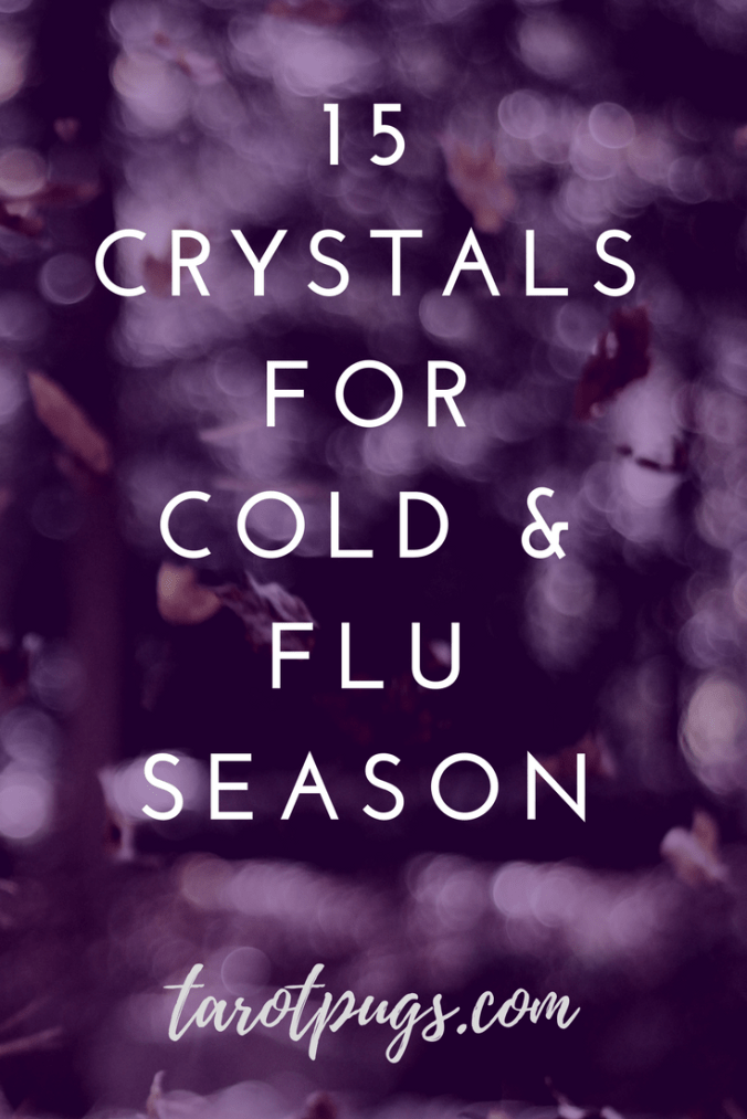 15 Crystals for Cold & Flu Season TarotPugs