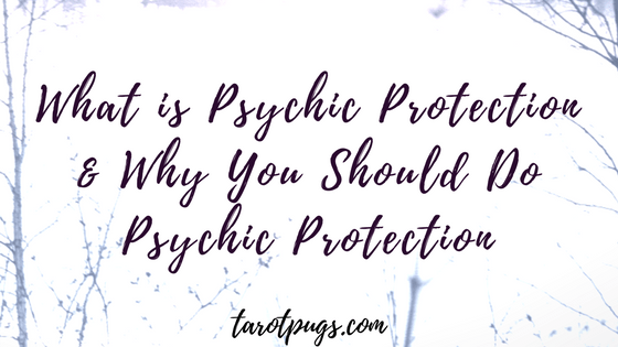 What is Psychic Protection and Why You Should Do Psychic Protection. If you do psychic work, tarot readings, are empathic, psychic protection should be done often. Learn more about how to do psychic protection and what psychic protection is.