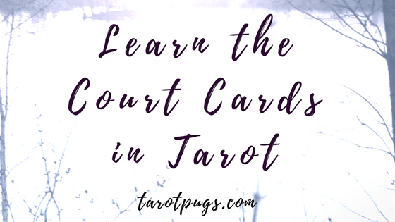 Learn more about the Court Cards in Tarot.