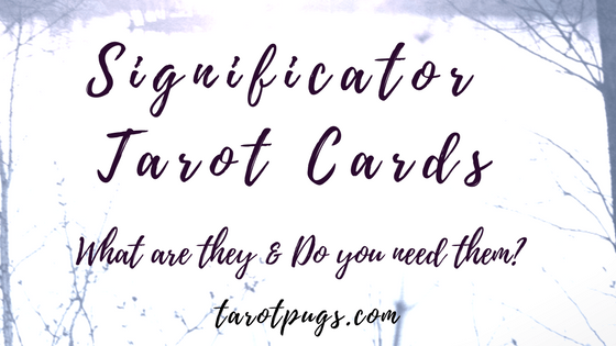 What are significator tarot cards? Do you need to use significator cards in your tarot readings? Find out more and how to use this technique in your tarot readings.