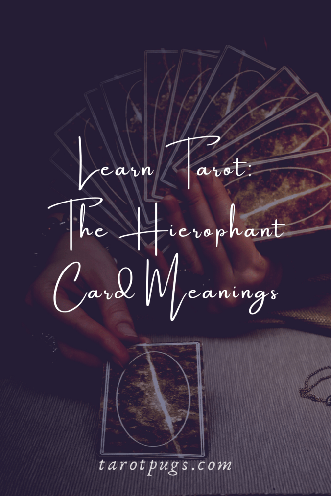 Learn Tarot The Hierophant Card Meanings TarotPugs Pinterest