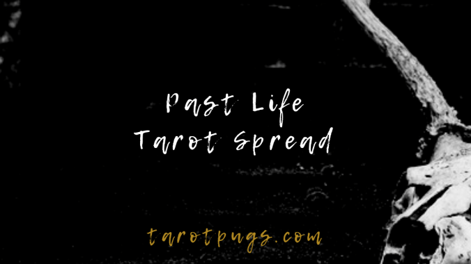Learn about and discover your past lives with this Past Life Tarot Spread.