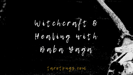 Learn about witchcraft and healing with the Slavic crone witch, Baba Yaga. #witchcraft #babayaga