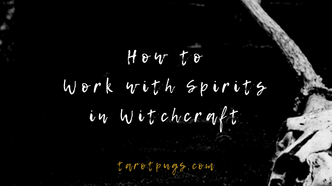 Find out how to work with spirits in witchcraft, magick, spells and divination.