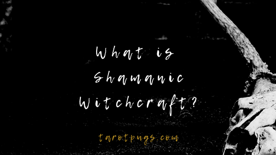 What is shamanic witchcraft? Find out the different types of shamanic practices. #shamanism #shamanic #witchcraft