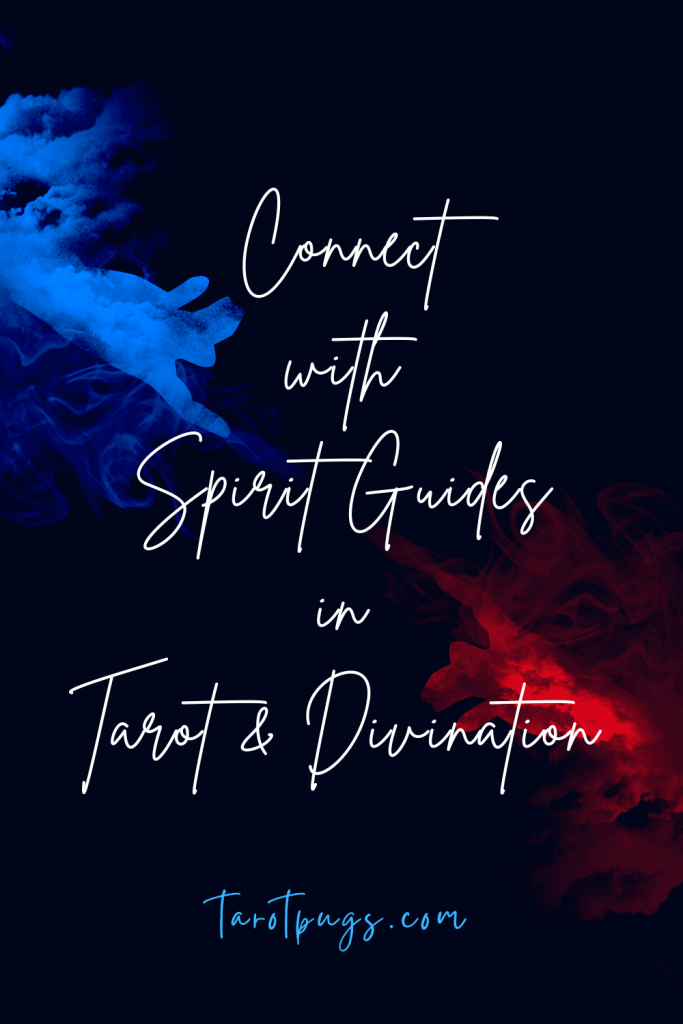 Learn how to connect with your spirit guides through tarot and divination.